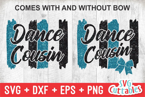 Dance Cousin svg - Dance svg - eps - dxf - png - Dance Cut File - Dance Shirt svg - Silhouette - Cricut - Digital File SVG Svg Cuttables 