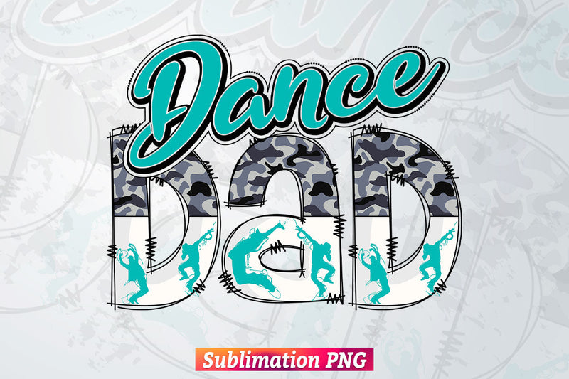 Dance Dad Camo Leopard Teal Father's Day T shirt Tumbler Design Png Sublimation Files Sublimation DesignDestine 