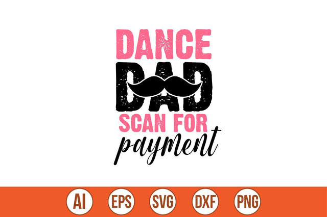 dance dad scan for payment t-shirt design SVG shah alam 