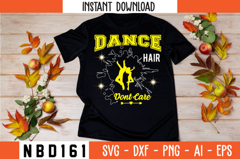 DANCE HAIR DONT CARE Svg Design SVG Nbd161 