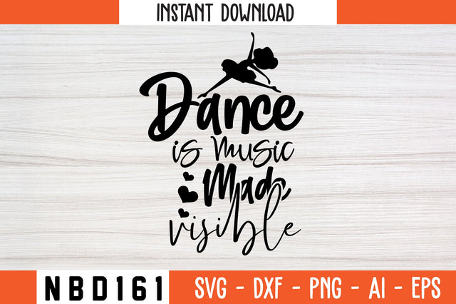 dance is music made visible Svg Design SVG Nbd161 