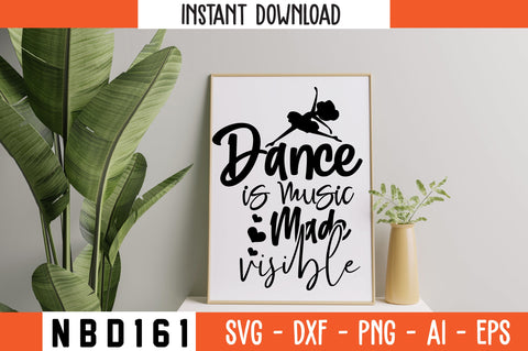 dance is music made visible Svg Design SVG Nbd161 