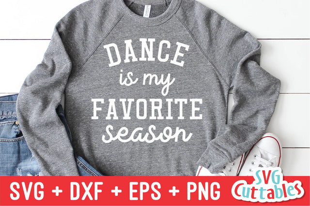 Dance Is My Favorite Season Svg Cuttables 