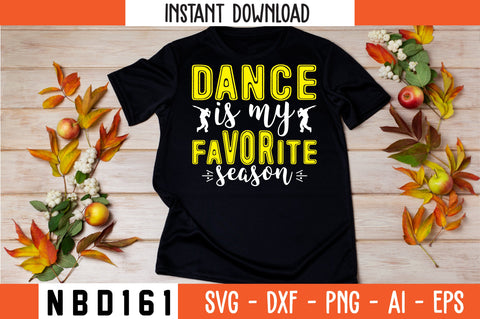 DANCE IS MY FAVORITE SEASON Svg Design SVG Nbd161 