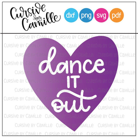 Dance It Out SVG Hand Lettered Cut File SVG Cursive by Camille 