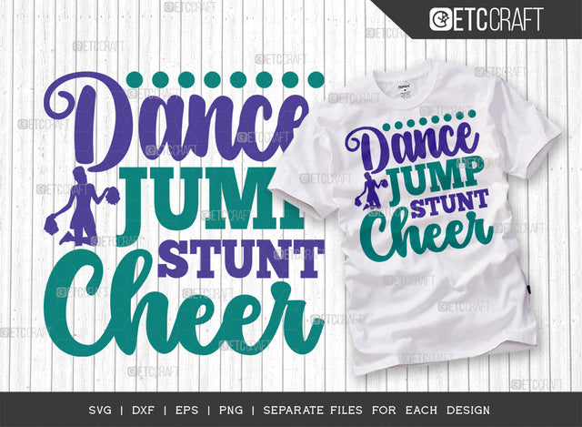 Dance Jump Stunt Cheer SVG Cut File, Cheerleading Svg, Cheer Svg, Cheer Life Svg, Cheer Team Svg, Cheer Quotes, ETC T00160 SVG ETC Craft 