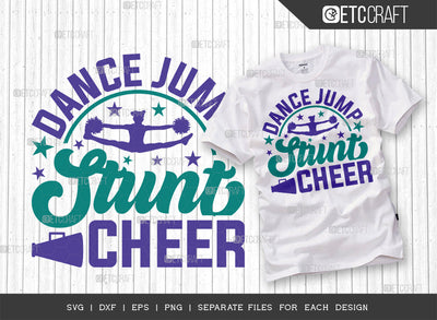 Dance Jump Stunt Cheer SVG Cut File, Cheerleading Svg, Cheer Svg, Cheer Life Svg, Cheer Team Svg, Cheer Quotes, ETC T00160 SVG ETC Craft 