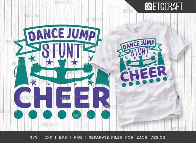 Dance Jump Stunt Cheer SVG Cut File, Cheerleading Svg, Cheer Svg, Cheer Life Svg, Cheer Team Svg, Cheer Quotes, ETC T00160 SVG ETC Craft 