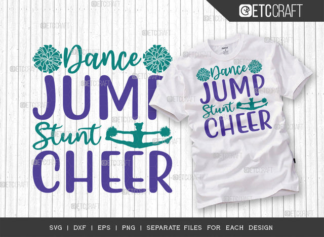 Dance Jump Stunt Cheer SVG Cut File, Cheerleading Svg, Cheer Svg, Cheer Life Svg, Cheer Team Svg, Cheer Quotes, ETC T00160 SVG ETC Craft 