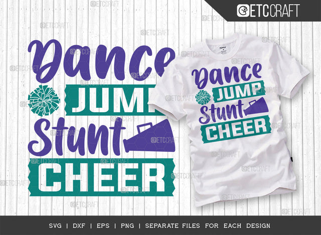 Dance Jump Stunt Cheer SVG Cut File, Cheerleading Svg, Cheer Svg, Cheer Life Svg, Cheer Team Svg, Cheer Quotes, ETC T00160 SVG ETC Craft 