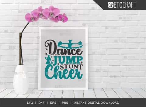 Dance Jump Stunt Cheer SVG Cut File, Cheerleading Svg, Cheer Svg, Cheer Life Svg, Cheer Team Svg, Cheer Quotes, TG 01451 SVG ETC Craft 