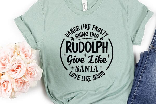 Dance Like Frosty Shine Like Rudolph Give Like Santa Love Like Jesus SVG Angelina750 