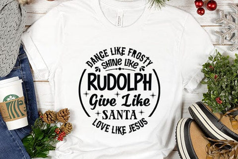 Dance Like Frosty Shine Like Rudolph Give Like Santa Love Like Jesus SVG Angelina750 