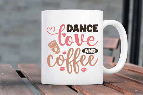 Dance love and coffee SVG SVG Regulrcrative 