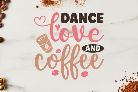 Dance love and coffee SVG SVG Regulrcrative 