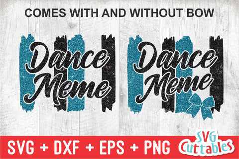 Dance Meme svg - Dance svg - eps - dxf - png - Dance Cut File - Dance Shirt svg - Silhouette - Cricut - Digital File SVG Svg Cuttables 