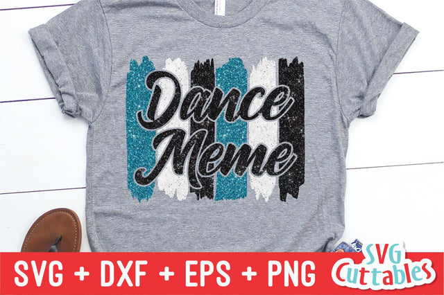 Dance Meme svg - Dance svg - eps - dxf - png - Dance Cut File - Dance Shirt svg - Silhouette - Cricut - Digital File SVG Svg Cuttables 