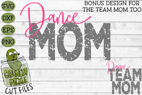 Dance Mom & Bonus Team Dancer Mom SVG SVG Crunchy Pickle 