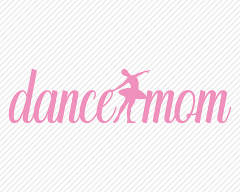 Dance Mom | Dance SVG SVG Texas Southern Cuts 