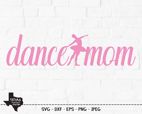 Dance Mom | Dance SVG SVG Texas Southern Cuts 
