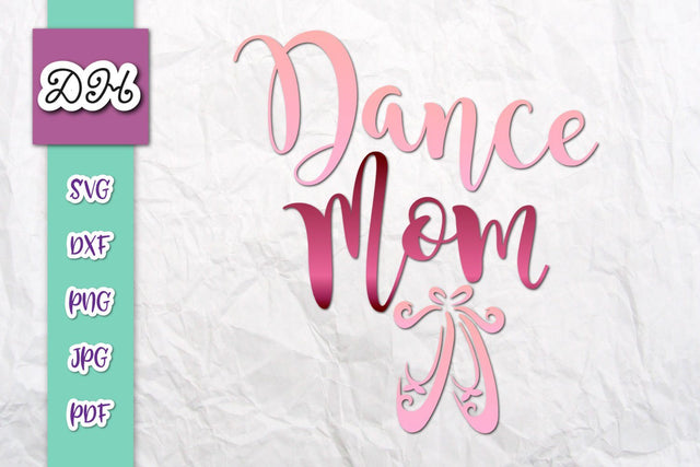 Dance Mom Print & Cut SVG Digitals by Hanna 