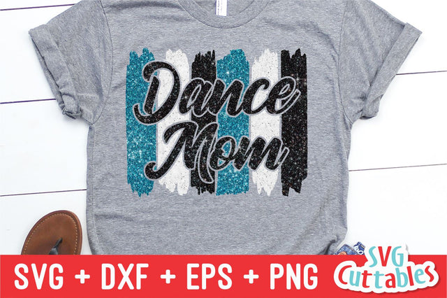 Dance Mom svg - Dance svg - eps - dxf - png - Dance Cut File - Dance Shirt svg - Silhouette - Cricut - Digital File SVG Svg Cuttables 