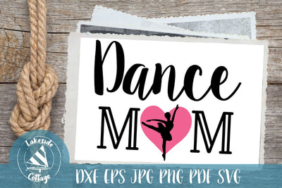 Dance Mom SVG Lakeside Cottage Arts 