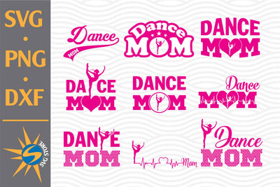 Dance Mom SVG, PNG, DXF Digital Files Include SVG SVGStoreShop 