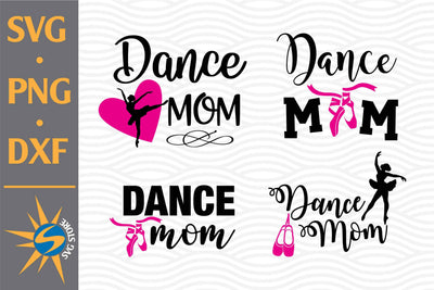 Dance Mom SVG, PNG, DXF Digital Files Include SVG SVGStoreShop 
