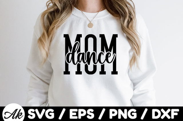 Dance mom svg SVG akazaddesign 