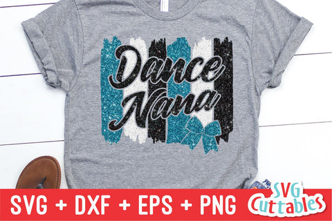 Dance Nana svg - Dance svg - eps - dxf - png - Dance Cut File - Dance Shirt svg - Silhouette - Cricut - Digital File SVG Svg Cuttables 