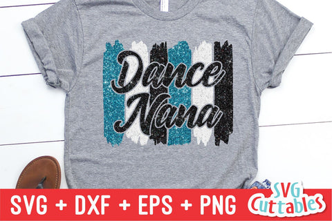 Dance Nana svg - Dance svg - eps - dxf - png - Dance Cut File - Dance Shirt svg - Silhouette - Cricut - Digital File SVG Svg Cuttables 