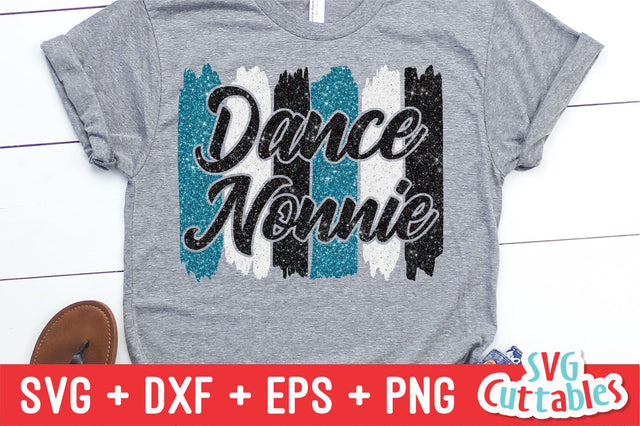 Dance Nonnie svg - Dance svg - eps - dxf - png - Dance Cut File - Dance Shirt svg - Silhouette - Cricut - Digital File SVG Svg Cuttables 
