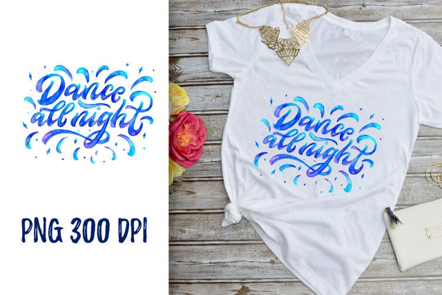 Dance quotes Dance all night. Sublimation designs PDF 300 dpi SVG Angelina Semenova 