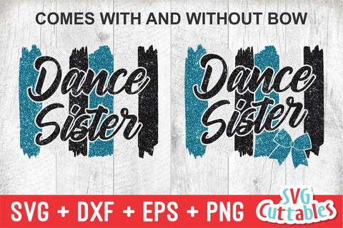 Dance Sister svg - Dance svg - eps - dxf - png - Dance Cut File - Dance Shirt svg - Silhouette - Cricut - Digital File SVG Svg Cuttables 