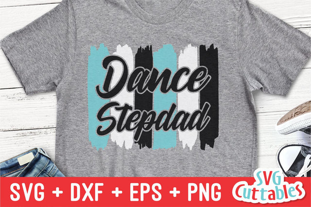 Dance Stepdad svg - Dance svg - eps - dxf - png - Dance Cut File - Dance Shirt svg - Silhouette - Cricut - Digital File SVG Svg Cuttables 