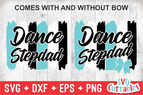 Dance Stepdad svg - Dance svg - eps - dxf - png - Dance Cut File - Dance Shirt svg - Silhouette - Cricut - Digital File SVG Svg Cuttables 