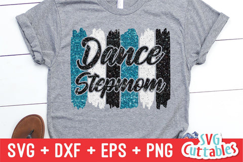 Dance Stepmom svg - Dance svg - eps - dxf - png - Dance Cut File - Dance Shirt svg - Silhouette - Cricut - Digital File SVG Svg Cuttables 