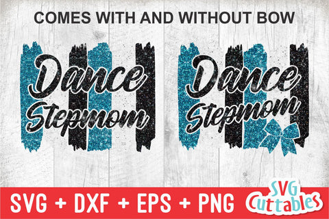 Dance Stepmom svg - Dance svg - eps - dxf - png - Dance Cut File - Dance Shirt svg - Silhouette - Cricut - Digital File SVG Svg Cuttables 