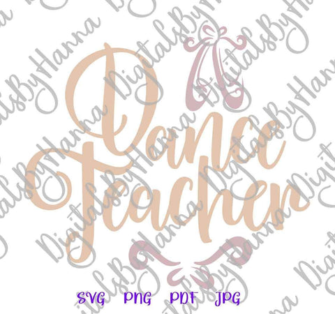 Dance Teacher Print & Cut SVG Digitals by Hanna 