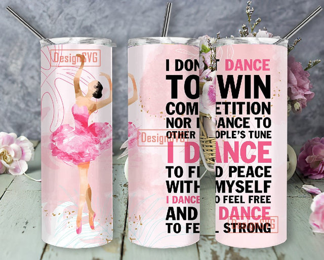 Dance To Feel Strong 20oz Skinny Tumbler Design png Sublimation DesignSVG 