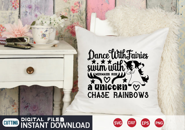 dance with fairies swim with mermaids ride a unicorn chase rainbows SVG designer krishna 