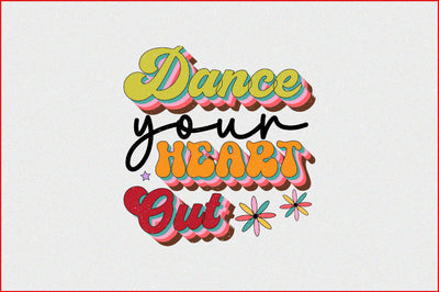 Dance Your Heart out Sublimation SVGArt 