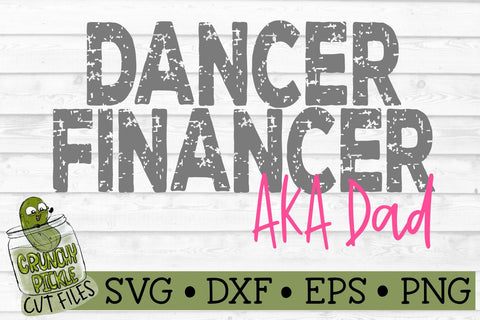 Dancer Financer - Dance Dad SVG SVG Crunchy Pickle 