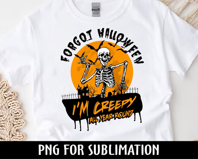 Dancing Skeletons, creepy house,Forget Halloween I'm Creepy All Year Round PNG, Digital, Funny, Halloween, Leopard,Digital File Sublimation Sublimation BouDesign 