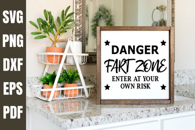 Danger Fart Zone Enter At Your Own Risk - Funny Bathroom SVG Sign SVG Digital Clipart Deals 