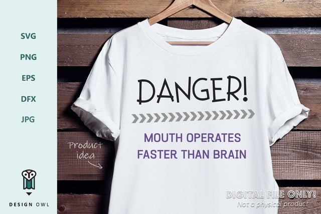 Danger! Mouth operates faster than brain SVG Design Owl 