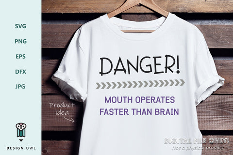 Danger! Mouth operates faster than brain SVG Design Owl 