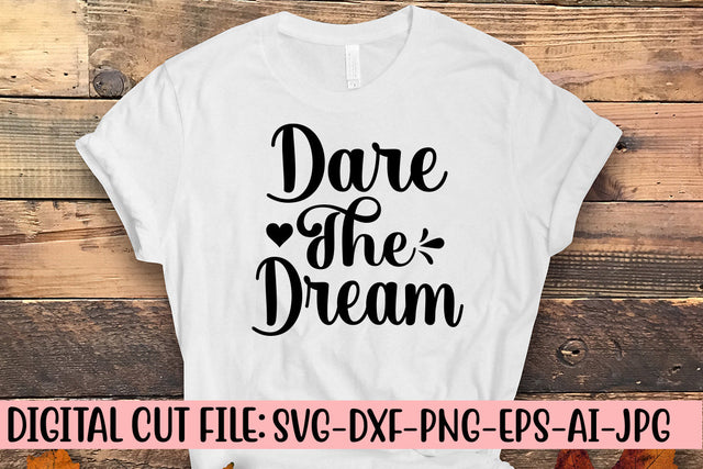 Dare The Dream SVG Cut File SVG Syaman 