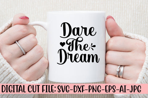 Dare The Dream SVG Cut File SVG Syaman 